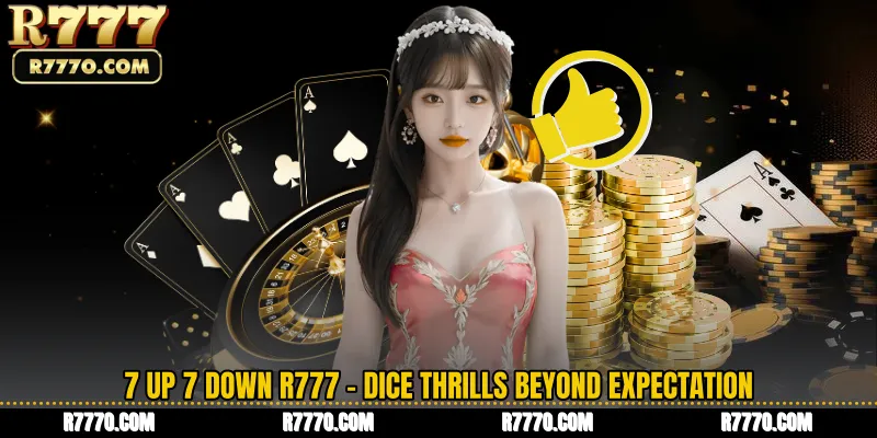 7 Up 7 Down R777 - Dice Thrills Beyond Expectation