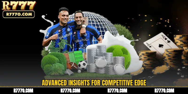 Advanced Insights for Competitive Edge