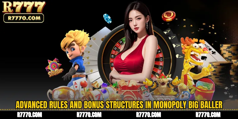 Advanced Rules and Bonus Structures in Monopoly Big Baller