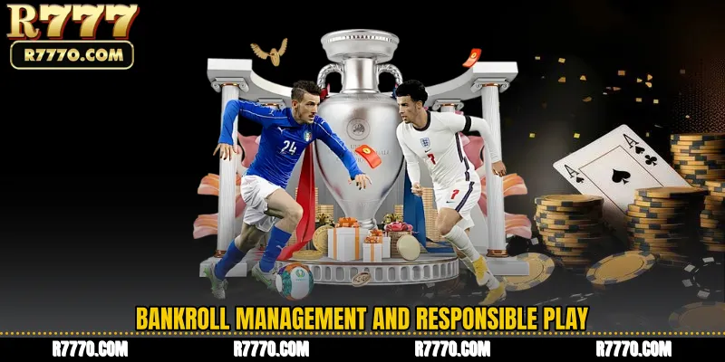 Bankroll Management and Responsible Play