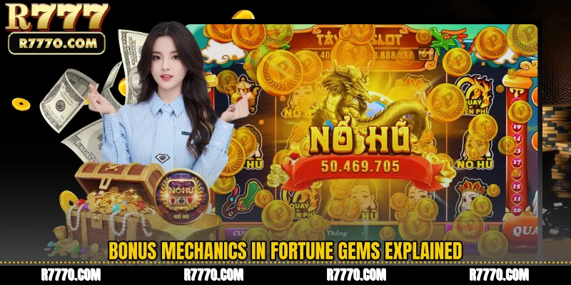 Bonus Mechanics in Fortune Gems Explained