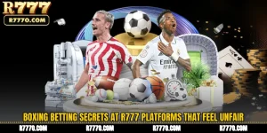 Boxing Betting Secrets at R777 Platforms That Feel Unfair