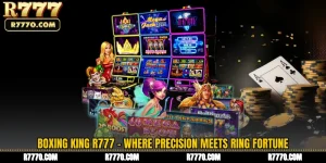 Boxing King R777 - Where Precision Meets Ring Fortune