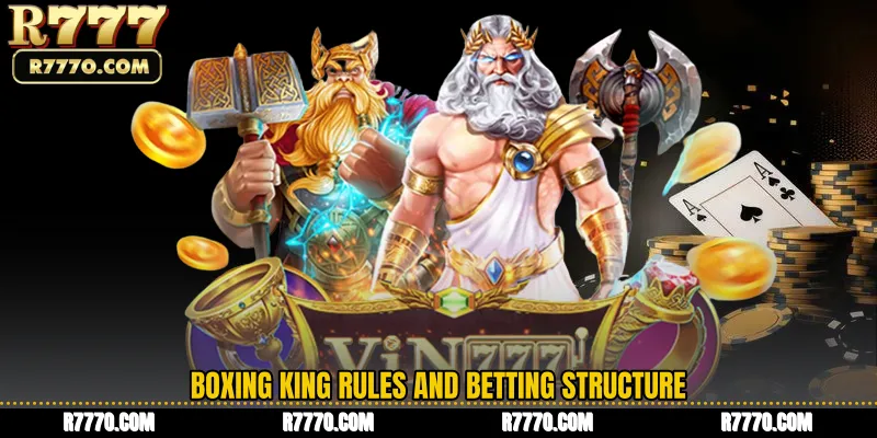 Boxing King Rules and Betting Structure