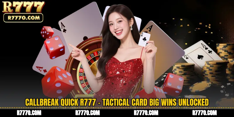 Callbreak Quick R777 - Tactical Card Big Wins Unlocked