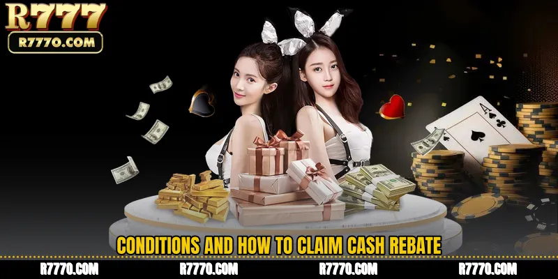 Conditions and How to Claim Cash Rebate