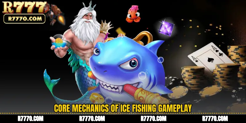 Core Mechanics of Ice Fishing Gameplay