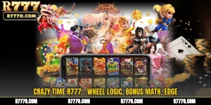 Crazy Time R777 - Wheel Logic, Bonus Math, Edge