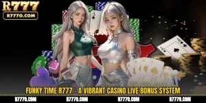 Funky Time R777 - A Vibrant Casino Live Bonus System