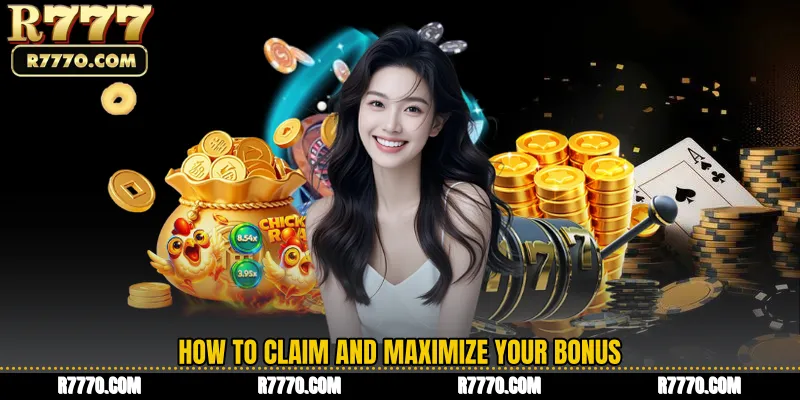 How to Claim and Maximize Your Bonus