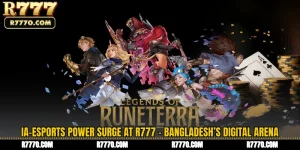 IA-Esports Power Surge at R777 - Bangladesh’s Digital Arena