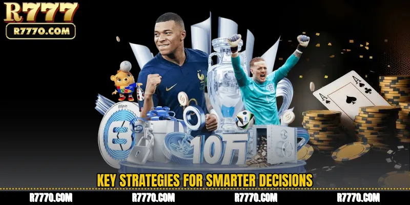 Key Strategies for Smarter Decisions