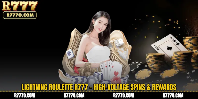 Lightning Roulette R777 - High-Voltage Spins & Rewards