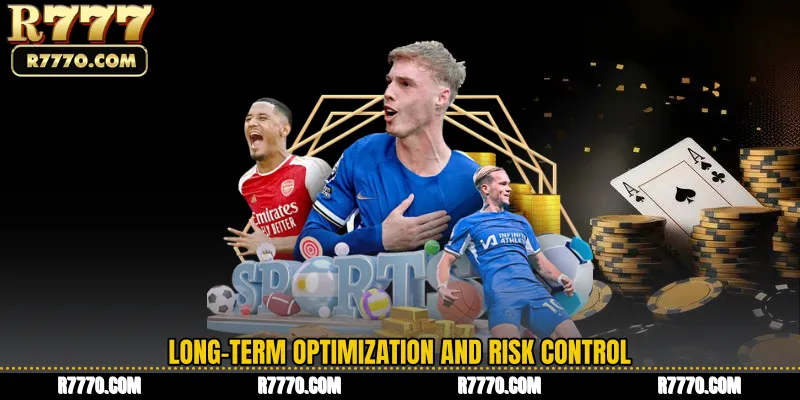 Long-Term Optimization and Risk Control
