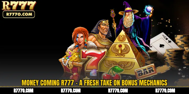 Money Coming R777 - A Fresh Take on Bonus Mechanics