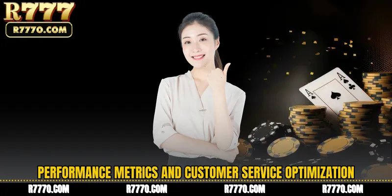 Performance Metrics and Customer Service Optimization