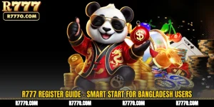 R777 Register Guide - Smart Start for Bangladesh Users