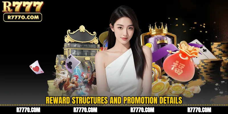 Reward Structures and Promotion Details