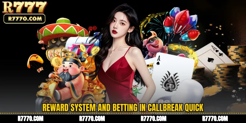 Reward System and Betting in Callbreak Quick
