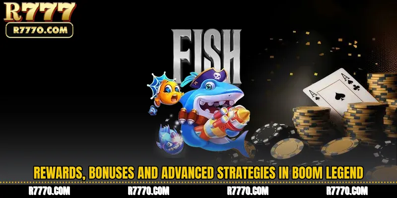 Rewards, Bonuses and Advanced Strategies in Boom Legend