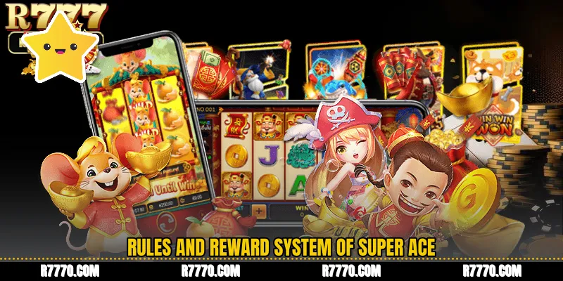 Rules and Reward System of Super Ace