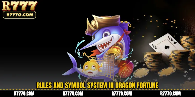 Rules and Symbol System in Dragon Fortune