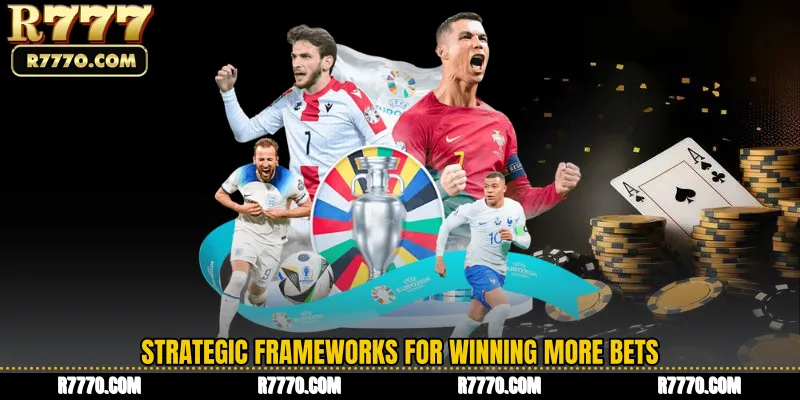 Strategic Frameworks for Winning More Bets