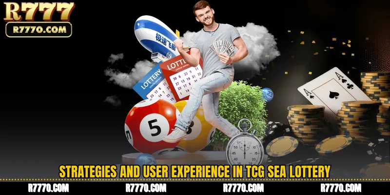 Strategies and User Experience in TCG Sea Lottery