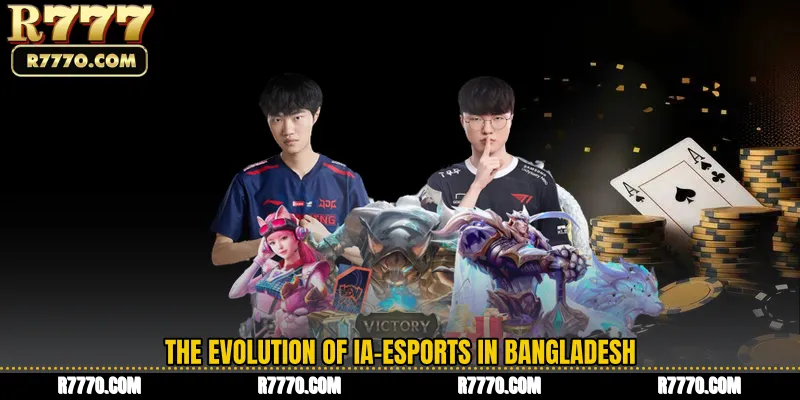 The Evolution of IA-Esports in Bangladesh