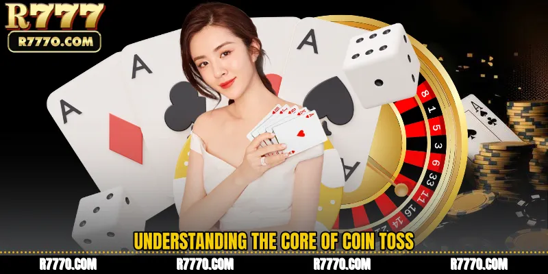 Understanding the Core of Coin Toss